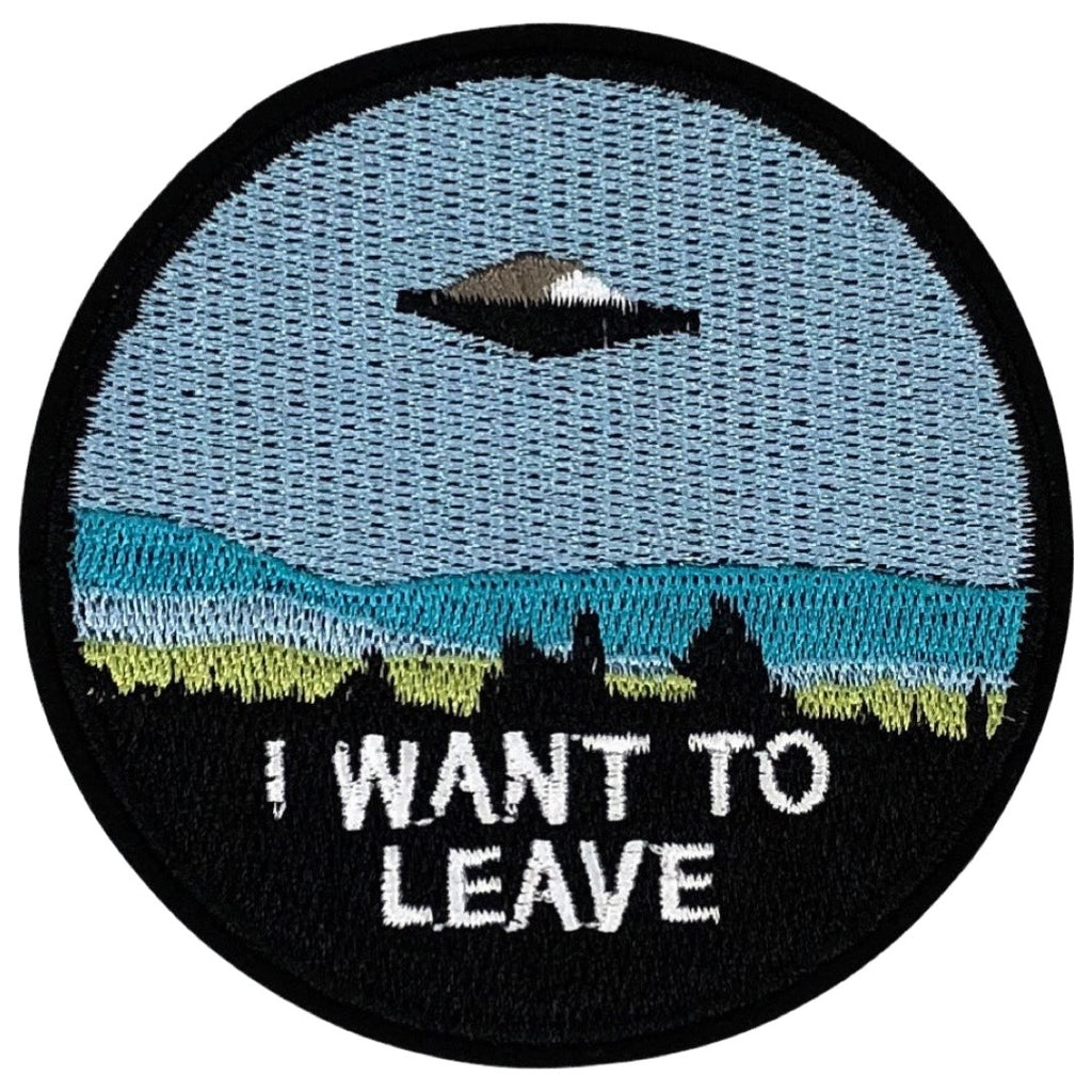 UFO I Want To Leave Tekst Stijk Embleem Patch