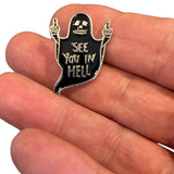 Cloes-Up van de Spook See You In Hell Tekst Emaille Pin
