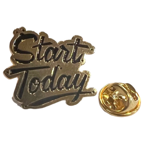 Start Today Tekst Emaille Pin